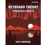 Keyboard Theory Prep Book B 3rd Ed.