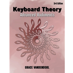 Keyboard Theory: Advanced Rudiments (3rd Edition) - Vandendool